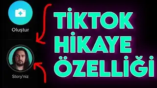 TİKTOK HİKAYE NASIL ATILIR? - Tiktok Story Paylaşma