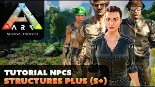 NPC MOD Structures Plus S+ Explained - Complete ARK Guide