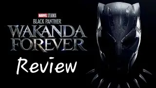 Black Panther Wakanda Forever (Incoherent) Review