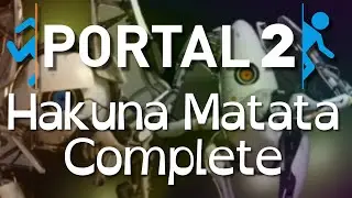 Portal 2 Community Co-op | Hakuna Matata 1 Complete!