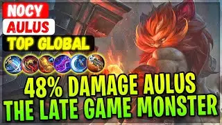 48% Damage Aulus, The Late Game Monster [ Top 4 Global Aulus ] NocY - Mobile Legends Gameplay Build