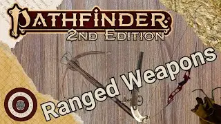 Pathfinder2e - So You Want to Keep Your Distance with Ranged Weapons