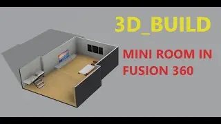 Make Mini Room In Fusion 360