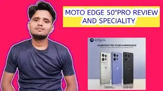 Moto Edge 50 Pro  Review and Specifications | Pratap Technical |