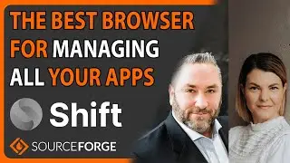 The Best Browser for Managing All Your Apps: Shift | SourceForge Podcast, ep. #15