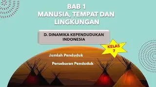 Dinamika Kependudukan Indonesia---Jumlah dan Persebaran Penduduk (IPS Geografi) Kelas 7 SMP