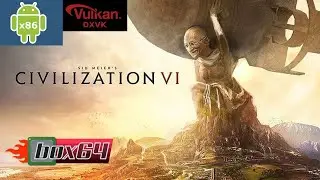 Box64Droid: Civilisation VI/ Steam/ Wine 8.0 Proton/ Poco F3