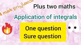 Plus two maths | Application of integrals | important question | 💯 sure | malayalam | Exam special|