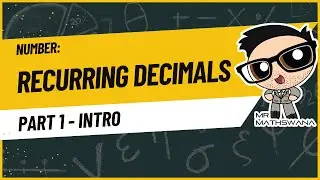 Recurring Decimals 01 Intro