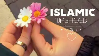 19Beautiful Relaxing Nasheed | Arabic Nashid | Islamic Nashid | HaMim