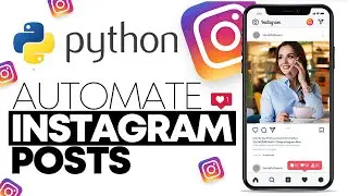 How To Schedule Instagram Posts Using Python Hindi