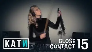 Close Contact #15 - Live Mix + Violin Experiment (Tech House / Deep Techno) by KATN