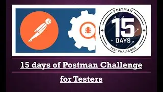 How to start 15 days of Postman Challenge for Testers | Learn new Postman concepts
