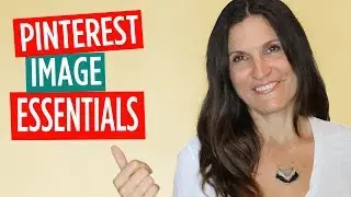 Pinterest Images Essentials: How to Create Pins that Drive Traffic