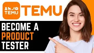 How To EASILY Become A Product Tester For Temu! (Become A Temu Product Tester!) | NEW 2024