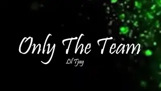 Lil Tjay, Rvssian - Only The Team Ft. Lil Mosey (Lyrics)