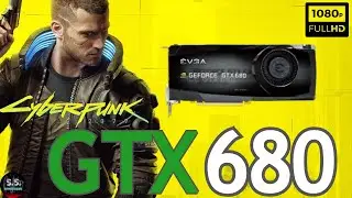 Cyberpunk 2077 : GTX 680 + i5 9600K l 1080p - All Settings l