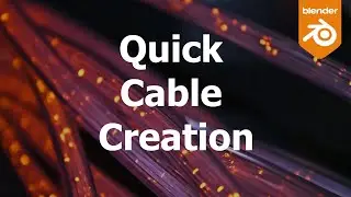 How to Quickly Create Cables in Blender 3D
