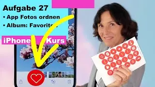 Aufgabe 27: Fotos sortieren und einen Ordner anlegen. iPhone ganz einfach erklärt.