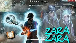 ZARA ZARA | FREE FIRE BEST EDITED MONTAGE  | GOD LEVEL EDITING | STORY TYPE VIDEO |