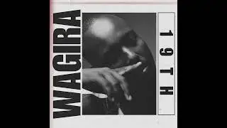 19th - Wagira (Official Audio)