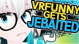(Archive) VRFUNNY GETS JEBAITED | VRCHAT Funny Moments