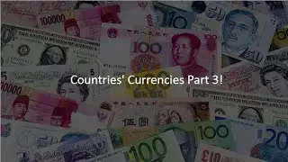 Countries' Currencies Part 3
