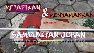CARA MERAPIKAN DAN MENYAMARKAN SAMBUNGAN JORAN