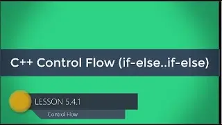 C++ Control Flow (if-else..if-else)