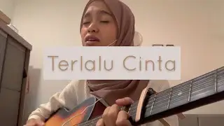 Terlalu Cinta - Rossa (Cover)
