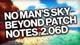 NO MAN'S SKY BEYOND PATCH 2.06D OUT NOW!!!