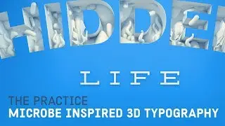3d Typography inspired by Microbes & Bacteria // The Practice 114