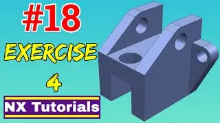 Siemens NX - Exercise 4 Tutorial