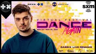 Martin Garrix | Sirius XM - Dance Again (Virtual Festival 2021) [ Garrix Live Remake ]