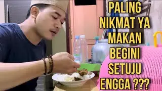 NIKMAT BANGET MAKAN BEGINI❗️SETUJU ENGGA ???