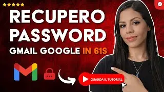 Come Recuperare il tuo ACCOUNT o PASSWORD Dimenticata di GMAIL / GOOGLE in 61S