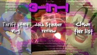 Thrift store vlog + Jack Stauber review + Clown Tier List (3-in-1 video!)