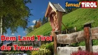 Dem Land Tirol die Treue...