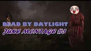 ★DEAD BY DAYLIGHT JUKE MONTAGE★HIGHLIGHTS★ Dedicated to @Wolfyowns and @Metro !