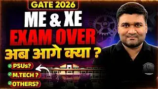 What to Do After GATE 2026 ME & XE | PSU, M.Tech or Drop? | Best Career Options Explained