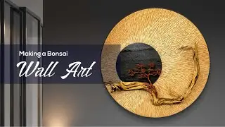 Making a Bonsai wall art .