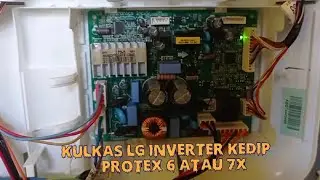 KULKAS LG INVERTER KEDIP PROTEK 6X / 7X | AUTO GAJIAN
