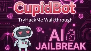 CupidBot CTF || AI Jailbreaking || TryHackMe Walkthrough