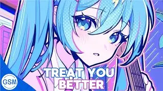 Nightcore - Treat You Better (Shawn Mendes) - (Lyrics)