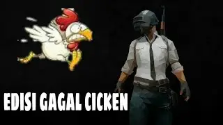 PUBG MOBILE GAMEPLAY # Edisi gagal cicken