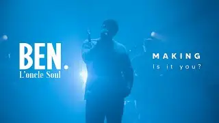 Ben l’Oncle Soul - The Making of 