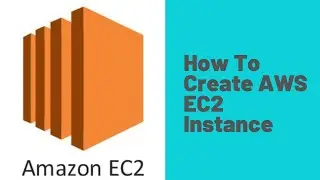 How To Create AWS EC2 Instance