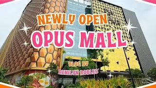 Opus Mall|Newest Luxury Mall in the Metro|Walking tour 2024|Quezon City,Philippines|RenilynRobles💕