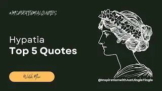 Hypatia's Timeless Quotes Revealed For You