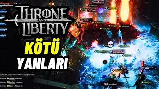 THRONE AND LIBERTY - Kötü Yanları